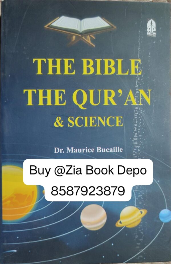 BIBLE, THE QURAN AND SCIENCE