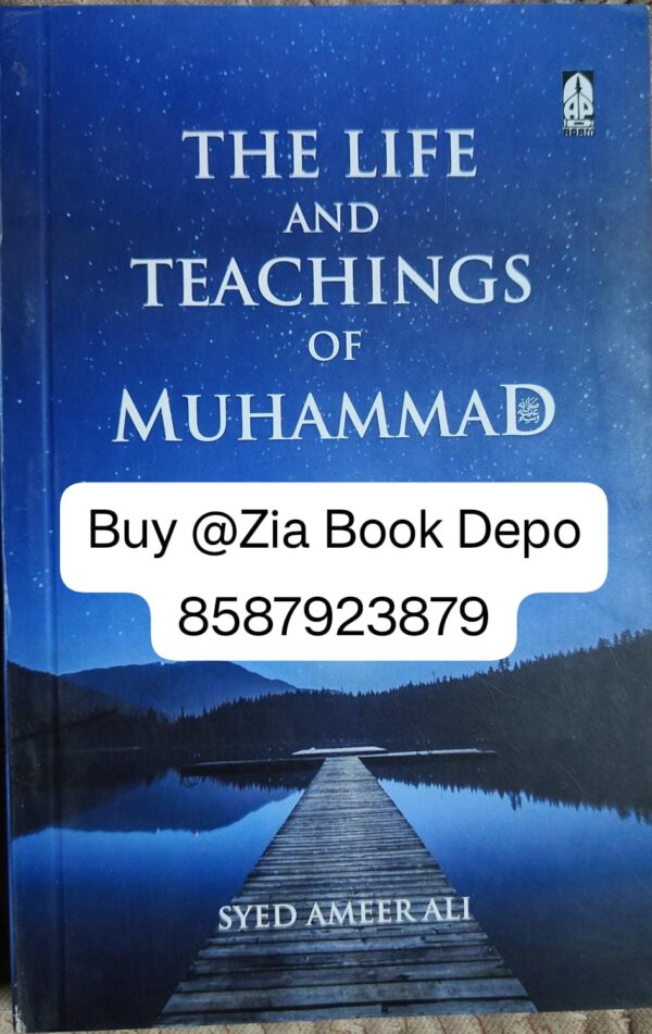 The Life And Teaching Of Muhammad