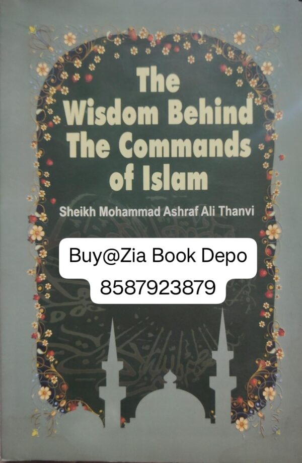 The Wisdom Behind The Commands Of Islam